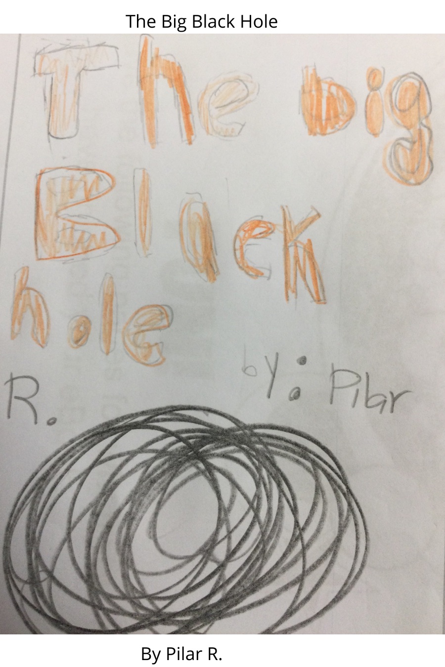 The Big Black Hole by Pilar R