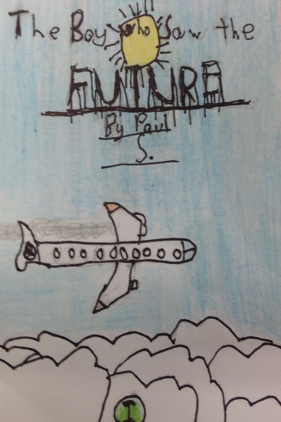 The Boy Who Saw the Future by Paul S