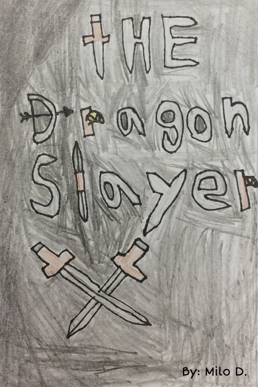 The Dragon Slayer by Milo D