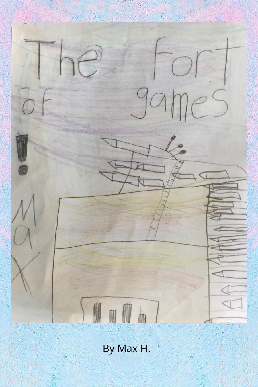 The Fort of Games by Max H