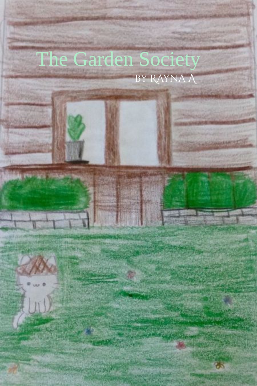 The Garden Society by Rayna A