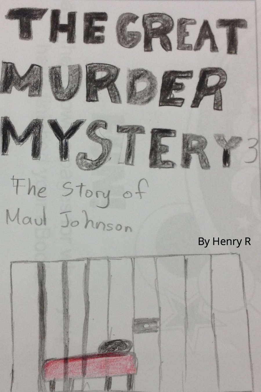 The Great Murder Mystery 3 The Backstory of Maul Johnson By Henry R
