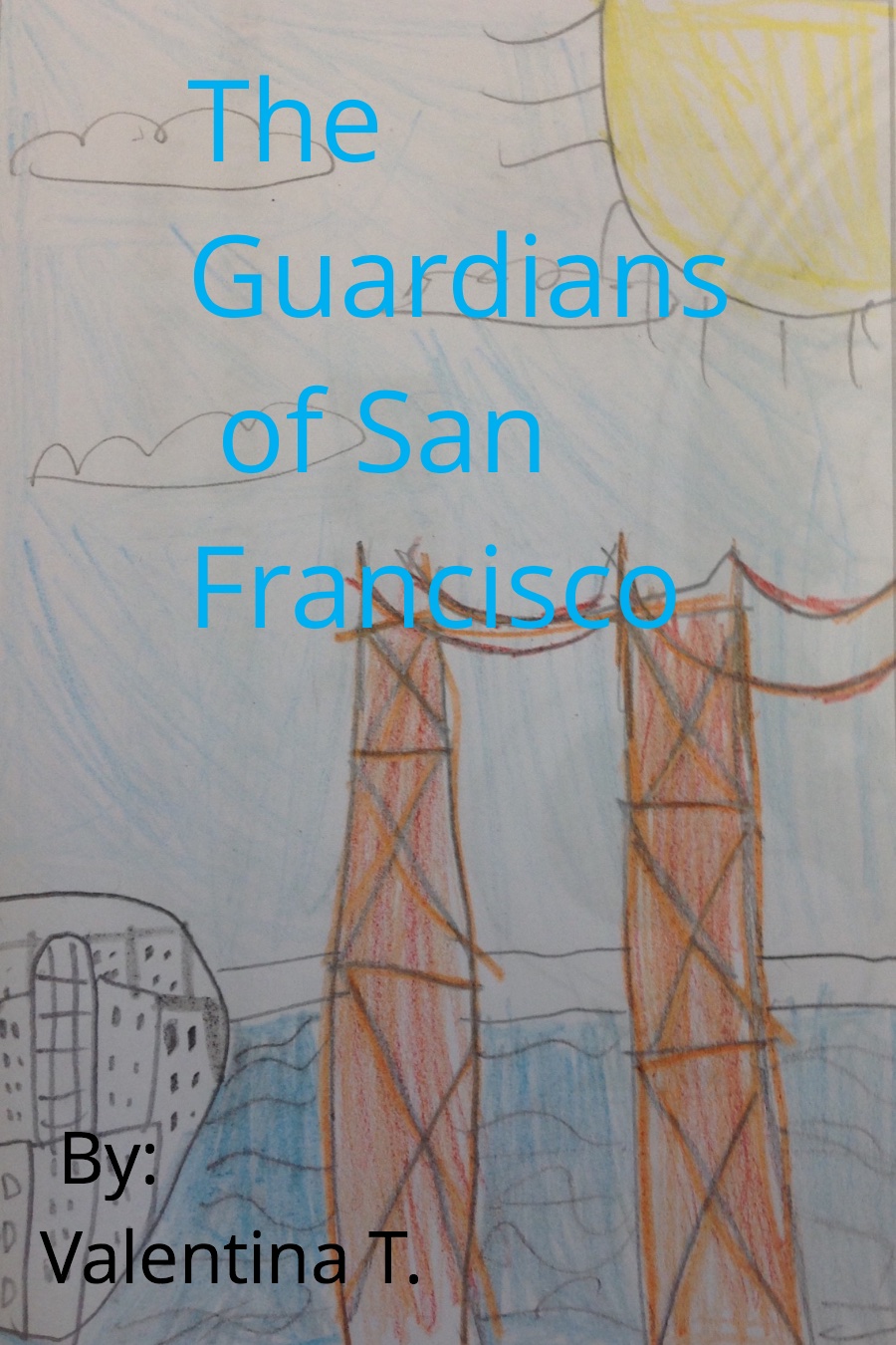 The Guardians of San Francisco by Valentina T