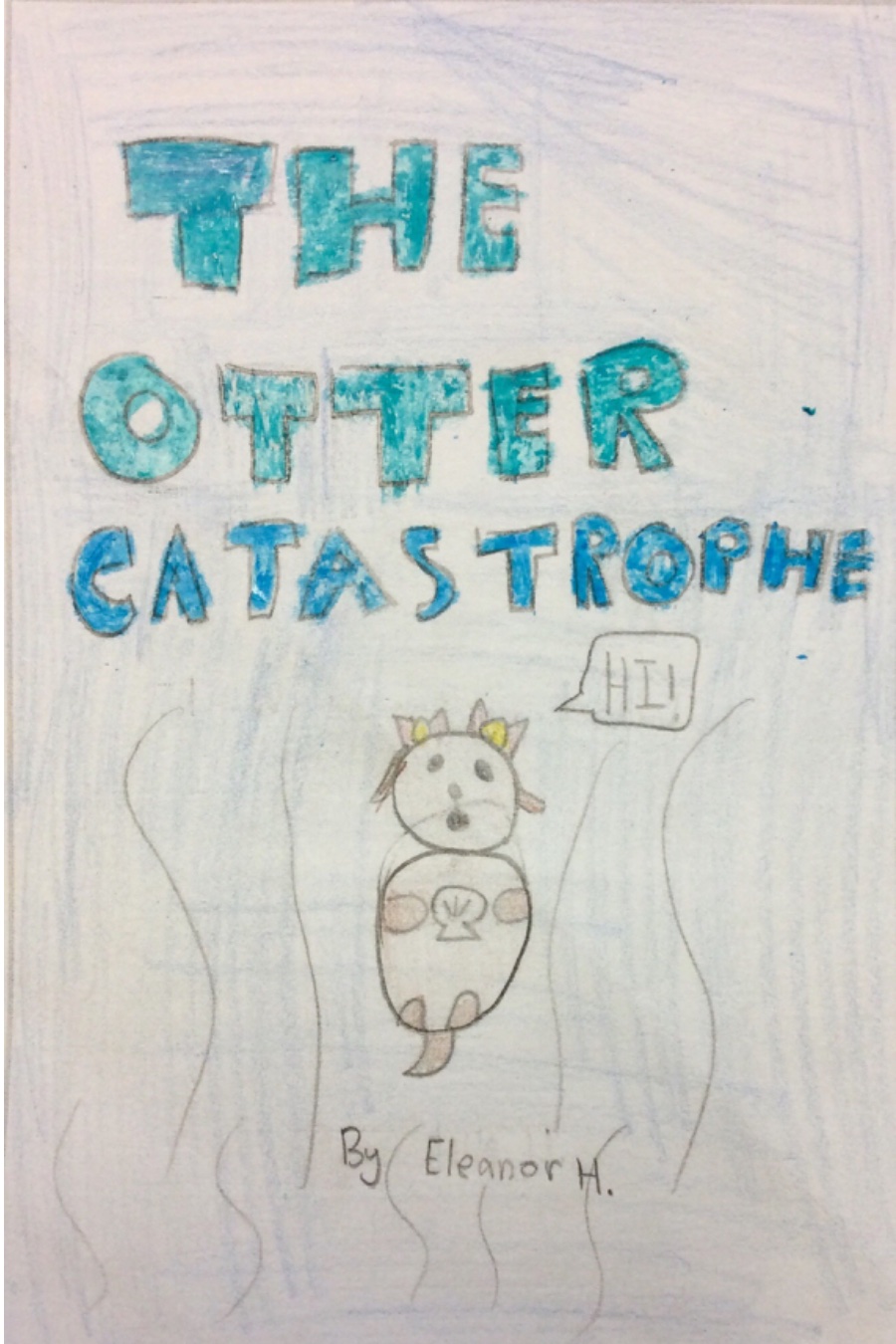 The Otter Catastrophe by Eleanor H