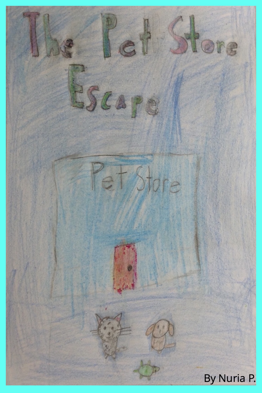 The Pet Store Escape by Nuria P
