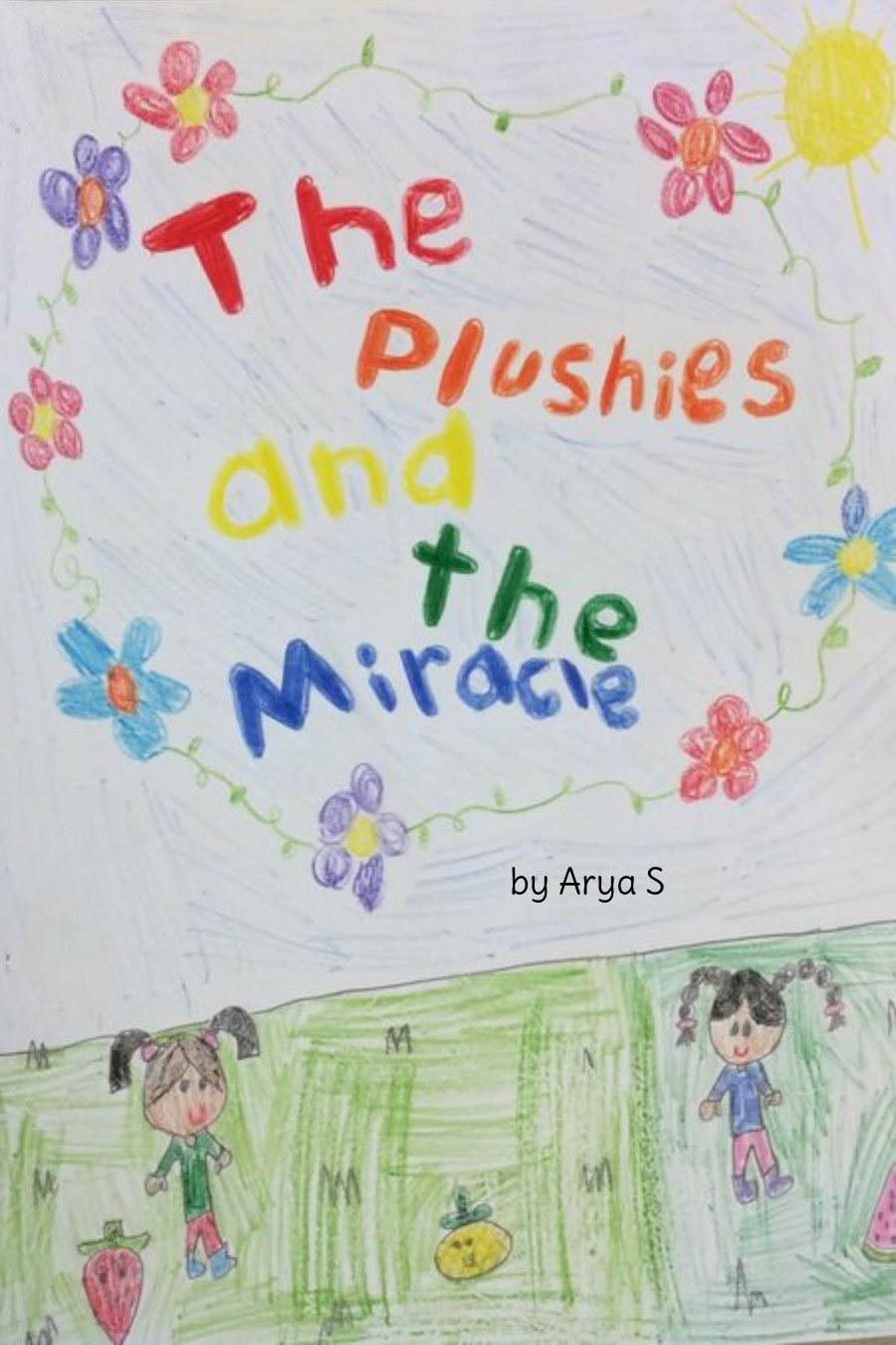 The Plushies and the Miracle by Arya S