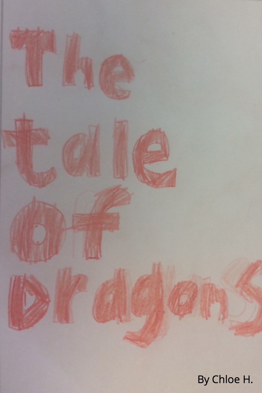 The Tale of Dragons by Chloe H