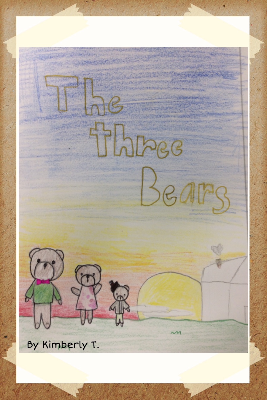 The Three Bears by Kimberly T