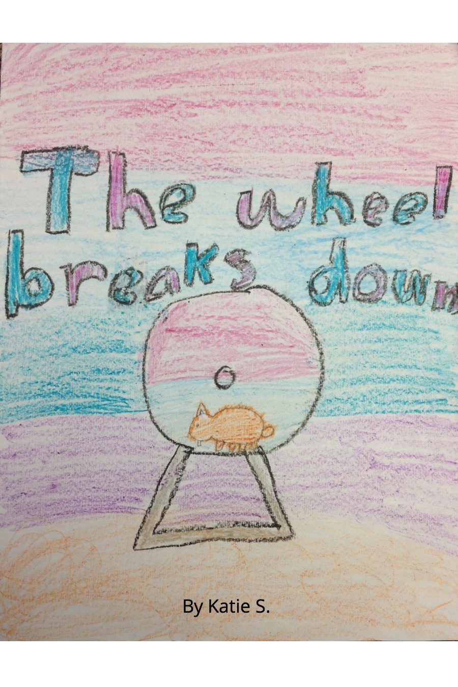 The Wheel Breaks Down by Katie S