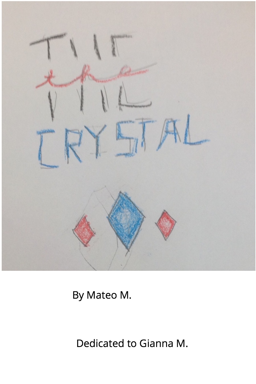 The Crystal by Mateo M