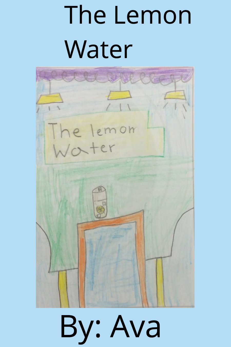 The Lemon Water by Ava Y