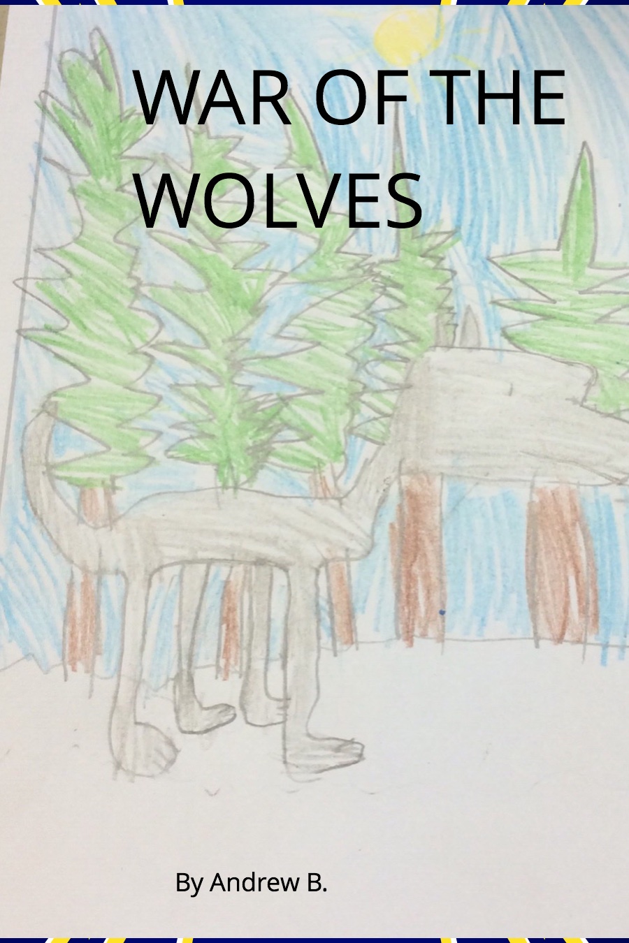 War of the Wolves by Andrew B