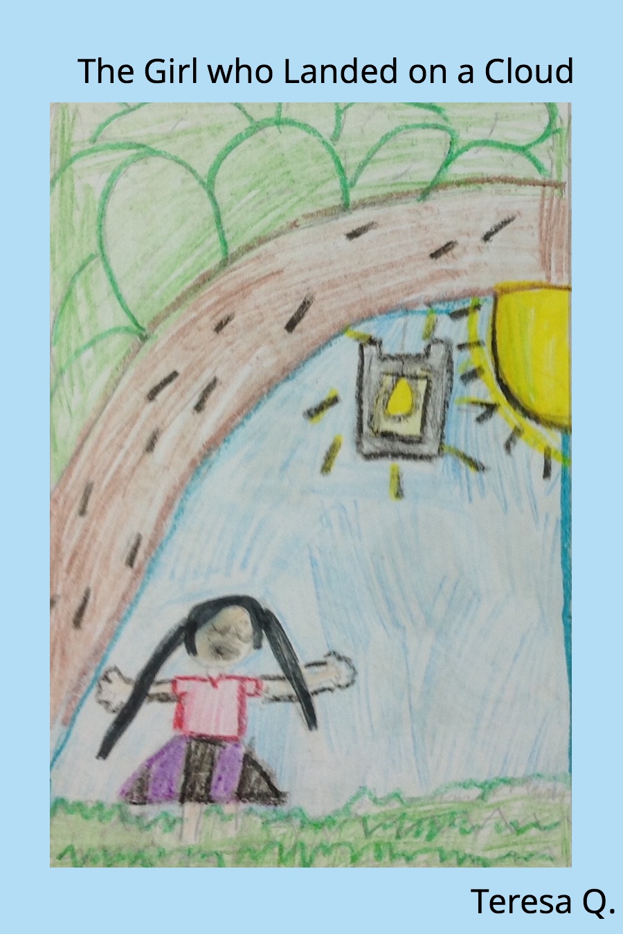 The Girl Who Landed on a Cloud by Teresa Q